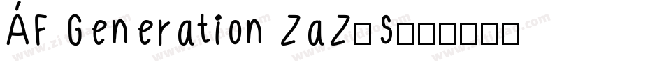 AF Generation ZaZ-S字体转换